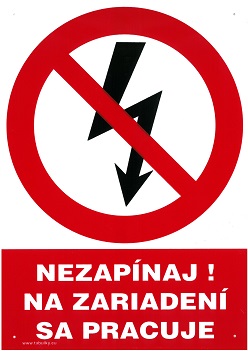 SK - Nezapínaj! Na zariadení sa pracuje 210x297mm - plastová…