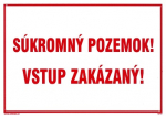 SK - Súkromý pozemok! Vstup zakázaný! 210x297mm...